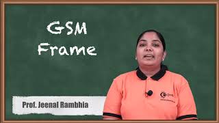 GSM Frame Structure - 2G Technologies - Mobile Communication System