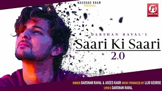 Saari Ki Saari 2.0 Song Darshan Raval, Saari Ki Saari Song 2.0 | Saari Ki Saari Darshan Raval Song