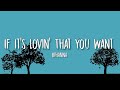 Rihanna - If It's Lovin' That You Want (Lyrics) 