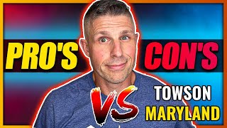 Pros and Cons of Living in Towson Maryland | Living in Towson Maryland