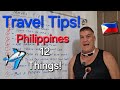 Travel Tips! Philippines 🇵🇭 12 Things!