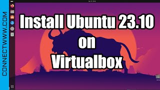 How to Install Ubuntu 23.10 Mantic Minotaur on Virtualbox