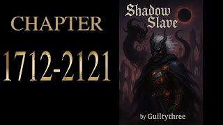 Shadow Slave Audiobook: Chapters 1712-2121 | Dark Fantasy Narration