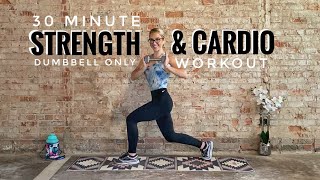 30 Minute Strength + Cardio Total Body Workout | One Dumbbell Only