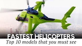 Top 10 Helicopters as Fast as Jet Aircraft (Comparing Speed Records)