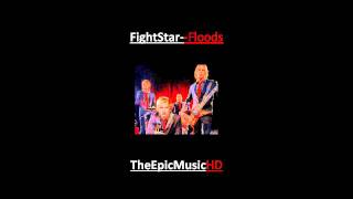 FightStar - Floods (Best quality + Lyrics)