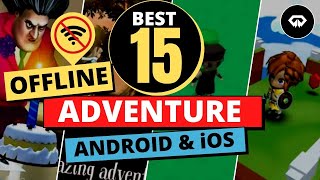👍Best 15 Offline Adventure Games Android & iOS Mobile Phone 🎮⚔