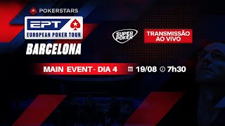 Dia 4 ♠️ €5K Main Event - PokerStars European Poker Tour - EPT Barcelona ♠️ - Parte 2
