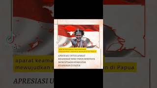 Kehadiran aparat keamanan merupakan komitmen untuk mewujudkan stabilitas keamanan di Papua