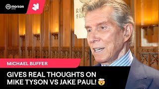Michael Buffer gives REAL THOUGHTS on Mike Tyson vs Jake Paul! Talks dream fights & Bruce Buffer