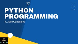 IF-ELSE - PYTHON | V-CODE | CSI | VIT-AP