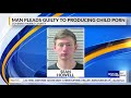 video mobile man pleads guilty to producing child porn