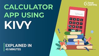 Calculator App using Kivy in Python | Python Kivy tutorial | Great Learning