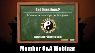 Learn Kung Fu Online | Enter Shaolin Member Q & A Webinar 5/12/17