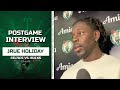 Jrue Holiday: I'm Too OLD to Play 1-on-1 with Pritchard | Celtics vs. Bucks Postgame