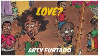 Arty Furtado - Love?