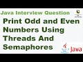 Print Odd Even Numbers Using Threads And Semaphore? || Java Multi Threading interview Question