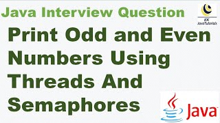 Print Odd Even Numbers Using Threads And Semaphore? || Java Multi Threading interview Question
