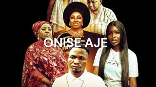 Onise aje - Latest Yoruba movie 2024 Drama  Dairo Samuel, Brother Jacob, Fisayo Abebi, Mide Martins