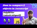 Polyfill in Javascript | How to Compare Two Objects in Javascript | MMT Interview Question