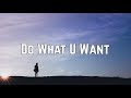 Lady Gaga - Do What U Want ft. R. Kelly (Lyrics)