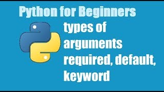 Python Tutorial for Beginners 21 - types of arguments in python | keyword | default