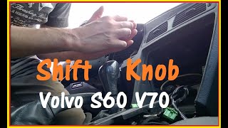 Volvo S60 V70  Leather Shift Knob removal  2001-2009