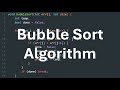 Bubble Sort Algorithm (Explanation and Code)