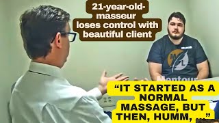 Massage Nightmare - Interrogation of Florida Man Massage Therapist