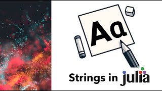Strings in Julia - Tutorial