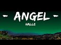 [1HOUR] Halle - Angel (Lyrics) | The World Of Music