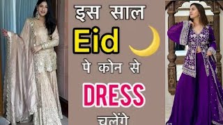 Eid Special Dress Design 👗 idea's 2024-25