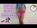 TOP 10 WAIST EXERCISES  -   10 min  -   NO TOOLS