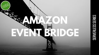 Simple example using Amazon EventBridge | Serverless