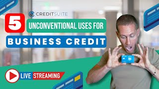 5 Unconventional Uses for Business Credit