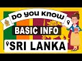 Do You Know Sri Lanka Basic Information | World Countries Information #164 - GK & Quizzes