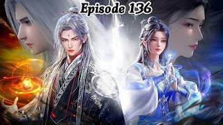 Renegade Immortal Episode 136 Explanation || Multiple Subtitles English Hindi Indonesia