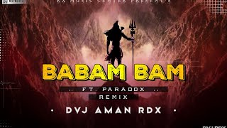 Babam Bam Bam || Bam Lehri || Paradox🔥 | Wild Remix || Dvj Aman(RDX) Bokaro_RXE: