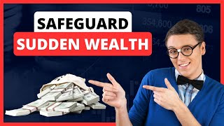 8 Ways to SafeGuard Sudden Wealth