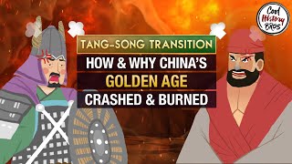 How and Why Tang Dynasty Ended - Tang to Song Dynasty Transition