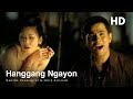 Regine Velasquez & Ogie Alcasid - Hanggang Ngayon (Official HD Music Video)