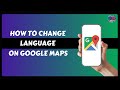 How to Change Language on Google Map