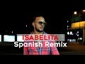 Sin Freno - (Tu No Vive Asi) Isabelita Spanish Remix (Music video oficial)