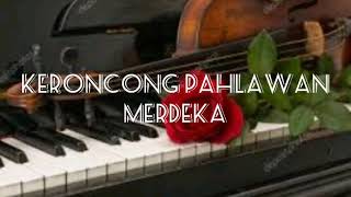 KERONCONG PAHLAWAN MERDEKA