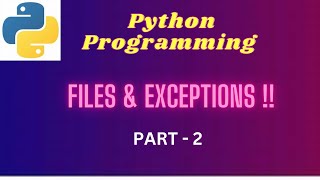 2. Files and Exceptions - PART- 2 - #pythonprogramming #pythontutorialforbeginners