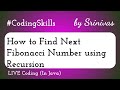 How to Find Next Fibonacci Number using Recursion | Coding Skills