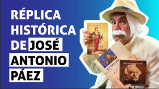 José Antonio Páez: la réplica histórica