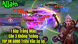 ALLAIN Full Dame 1 Đáp Trắng Máu Cân 3 Không Tưởng Khiếl TOP VN TV 6000 Trận Sợ Sợ