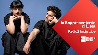 La Rappresentante di Lista a Radio2 Indie Live - Diretta del 24/05/2019
