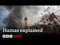Israel-Gaza conflict: What is Hamas? - BBC News